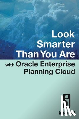 Roske, Edward, McMullen, Tracy, Consulting, interRel, Alapat, Opal - Look Smarter Than You are with Oracle Enterprise Planning Cloud