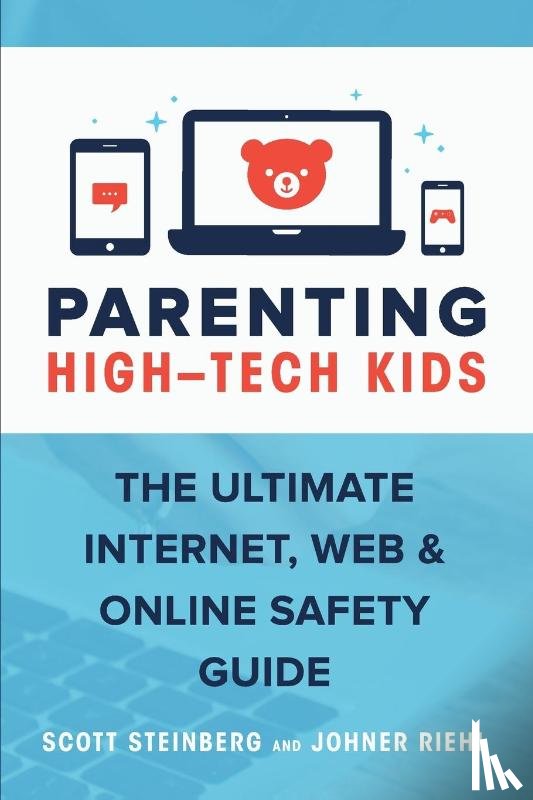 Steinberg, Scott, Riehl, Johner - Parenting High-Tech Kids
