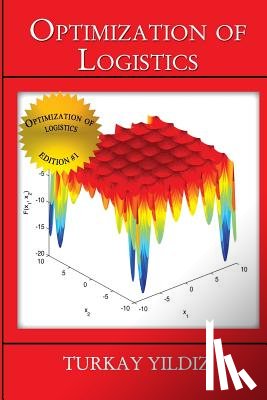 Yildiz, Turkay - Optimization of Logistics