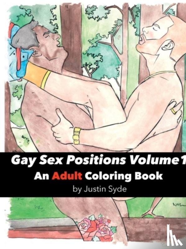 Syde, Justin - Gay Sex Positions Volume 1: an Adult Coloring Book