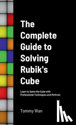 Wan, Tommy - Rubiks Cube Guide