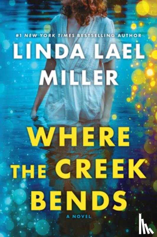 Miller, Linda Lael - Where the Creek Bends