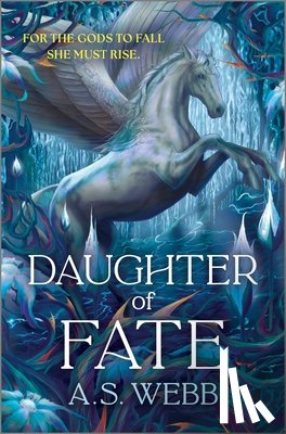 Webb, A. S. - Daughter of Fate: A Dark Pantheon Novel
