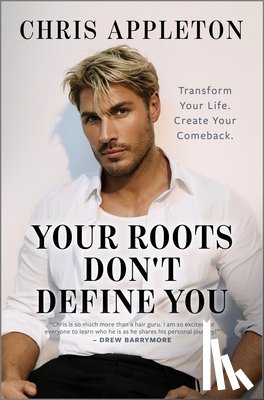 Appleton, Chris - Your Roots Don't Define You