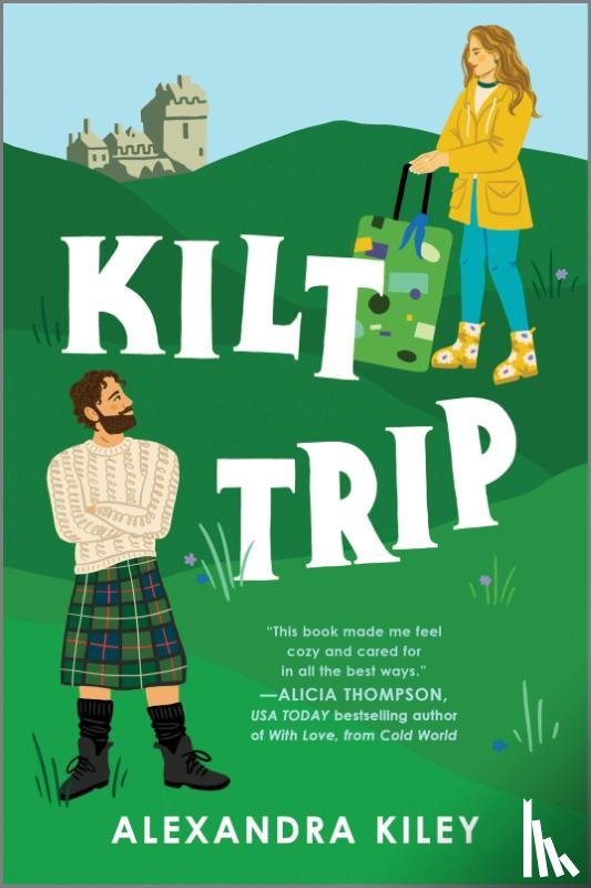 Kiley, Alexandra - Kiley, A: Kilt Trip