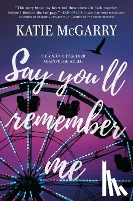 Mcgarry, Katie - Mcgarry, K: Say You'll Remember Me