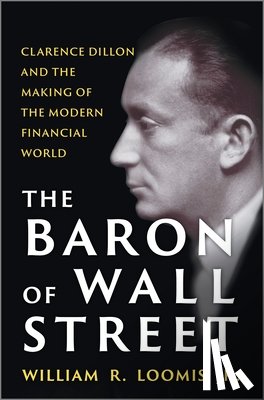 Loomis Jr., William R. - The Baron of Wall Street