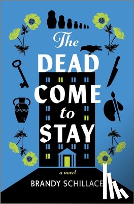 Schillace, Brandy - The Dead Come to Stay