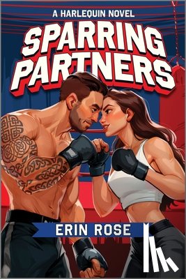Rose, Erin - Sparring Partners: A Spicy Enemies to Lovers Mma Sports Romance