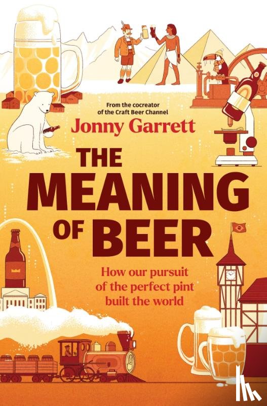 Garrett, Jonny - Garrett, J: Meaning of Beer