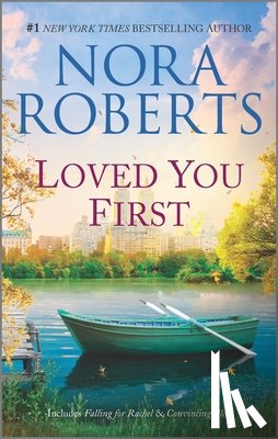 Roberts, Nora - Loved You First: A 2-In-1 Collection