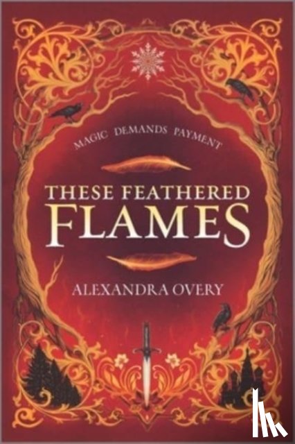 Overy, Alexandra - These Feathered Flames