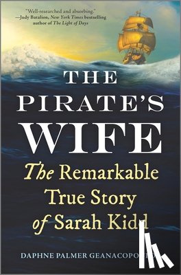 Geanacopoulos, Daphne Palmer - The Pirate's Wife: The Remarkable True Story of Sarah Kidd