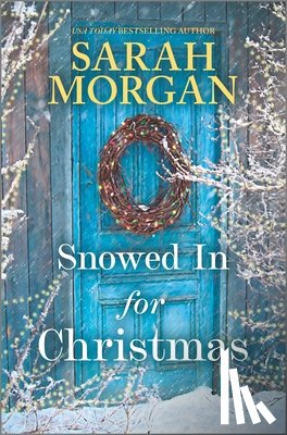 Morgan, Sarah - Snowed in for Christmas: A Holiday Romance Novel