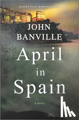 BANVILLE, JOHN - APRIL IN SPAIN