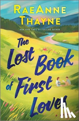 Thayne, Raeanne - The Lost Book of First Loves