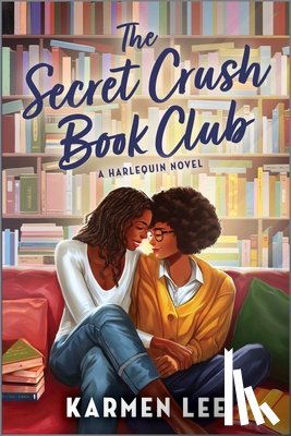 Lee, Karmen - The Secret Crush Book Club: A Spicy Small Town Black Sapphic ROM Com