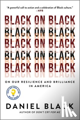 Black, Daniel - Black on Black: On Our Resilience and Brilliance in America