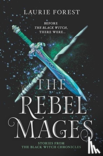 LAURIE FOREST - REBEL MAGES