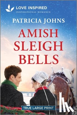 Johns, Patricia - Amish Sleigh Bells: An Uplifting Inspirational Romance