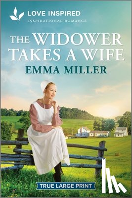 Miller, Emma - The Widower Takes a Wife: An Uplifting Inspirational Romance