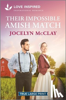 McClay, Jocelyn - Their Impossible Amish Match: An Uplifting Inspirational Romance