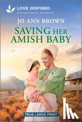 Brown, Jo Ann - Saving Her Amish Baby: An Uplifting Inspirational Romance