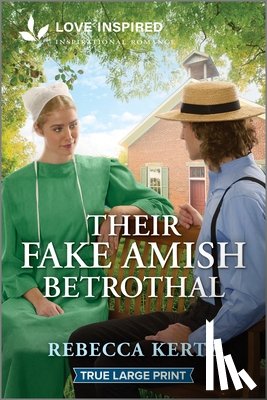 Kertz, Rebecca - Their Fake Amish Betrothal: An Uplifting Inspirational Romance