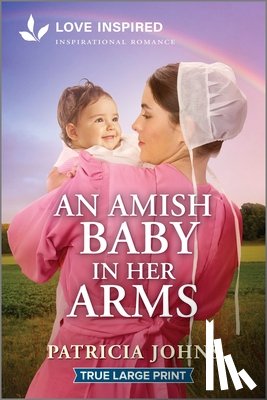 Johns, Patricia - An Amish Baby in Her Arms: An Uplifting Inspirational Romance