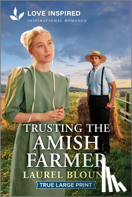 Blount, Laurel - Trusting the Amish Farmer: An Uplifting Inspirational Romance