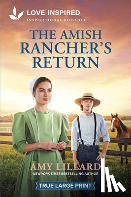 Lillard, Amy - The Amish Rancher's Return: An Uplifting Inspirational Romance