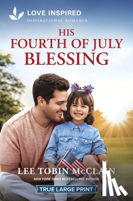 McClain, Lee Tobin - His Fourth of July Blessing: An Uplifting Inspirational Romance