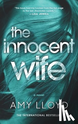 Lloyd, Amy - The Innocent Wife: The Award-Winning Psychological Thriller