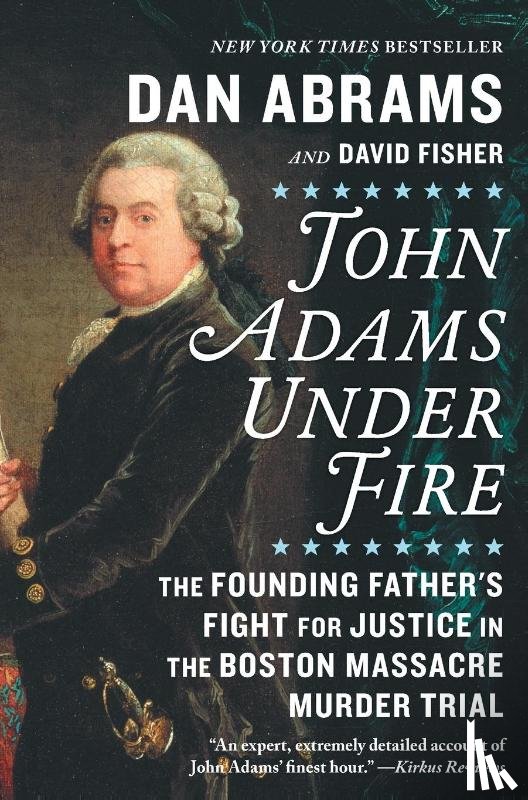 Abrams, Dan - JOHN ADAMS UNDER FIRE