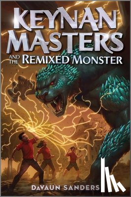 Sanders, Davaun - Keynan Masters and the Remixed Monster
