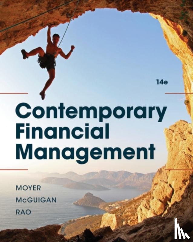 Moyer, R. Charles (University of Louisville), McGuigan, James (JRM Investments), McGuigan, James (University of Pittsburgh), Rao, Ramesh (Oklahoma State University) - Contemporary Financial Management