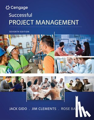 Gido, Jack (Pennsylvania State University), Clements, Jim (Clemson University), Baker, Rose (University of North Texas) - Successful Project Management