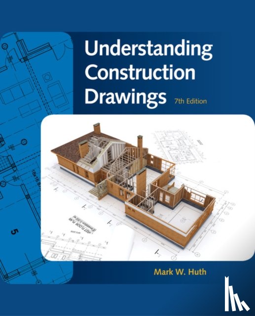 Huth, Mark - Understanding Construction Drawings