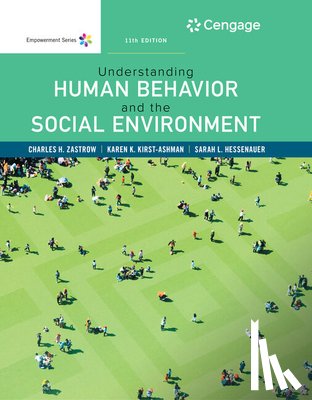 Zastrow, Charles (University of Wisconsin, Kirst-Ashman, Karen (University of Wisconsin, Hessenauer, Sarah (University of Wisconsin-Whitewater) - Empowerment Series: Understanding Human Behavior and the Social Environment