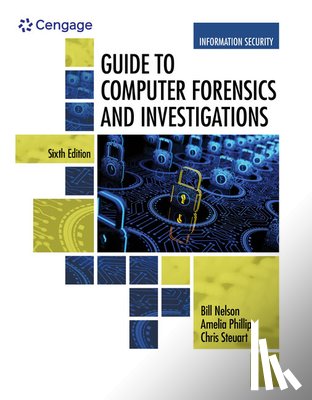 Nelson, Bill (IT Forensics, Phillips, Amelia (Highline Community College), Steuart, Christopher (ITForensics - Guide to Computer Forensics and Investigations