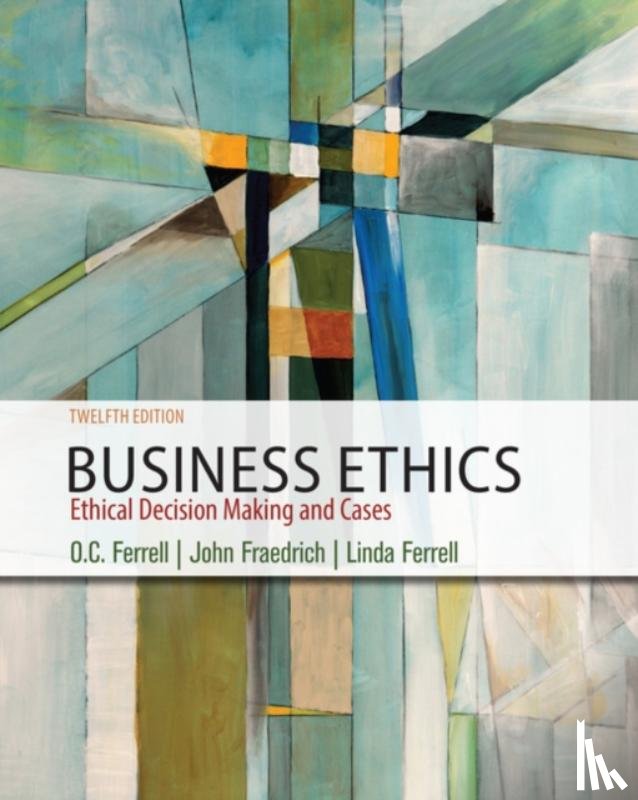 Ferrell, O. C. (Auburn University), Fraedrich, John (Southern Illinois University at Carbondale), Ferrell (Auburn University) - Business Ethics