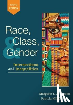 Andersen, Margaret (University of Delaware), Hill Collins, Patricia (University of Maryland at College Park) - Race, Class, and Gender