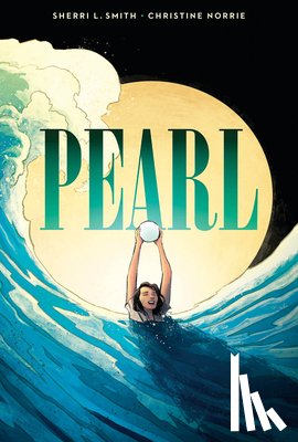 Smith, Sherri L. - Pearl: A Graphic Novel
