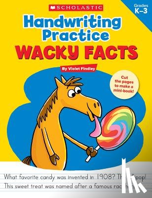 Findley, Violet - Handwriting Practice: Wacky Facts: Grades K-3