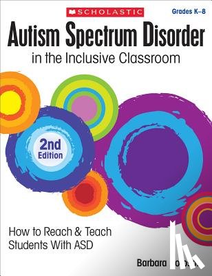Boroson, Barbara - Autism Spectrum Disorder in the Inclusive Classroom, 2nd Edition