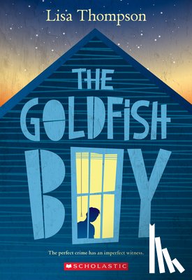 Thompson, Lisa - The Goldfish Boy