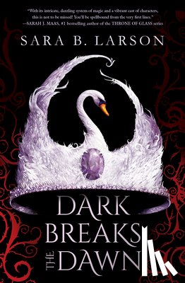 Larson, Sara B. - Dark Breaks the Dawn