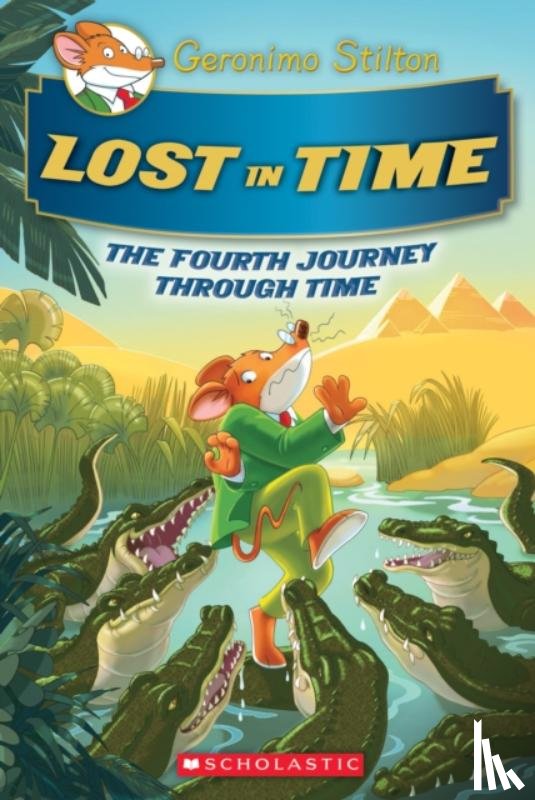 Stilton, Geronimo - Lost in Time (Geronimo Stilton Journey Through Time #4)