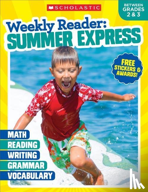 Scholastic Teaching Resources, Scholastic - WEEKLY READER SUMMER EXPRESS (