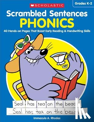 Rhodes, Immacula A. - Scrambled Sentences: Phonics: 40 Hands-On Pages That Boost Early Reading & Handwriting Skills